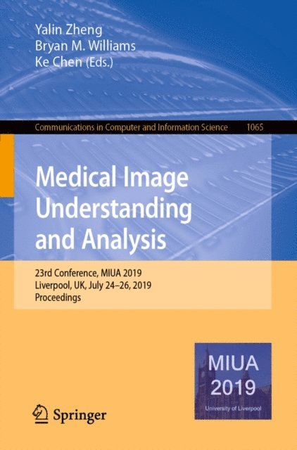 Ke Chen, Bryan M. Williams, Yalin Zheng - Medical Image Understanding and Analysis, E-bok