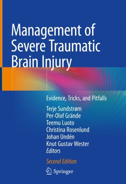 Knut Gustav Wester, Johan Unden, Christina Rosenlund, Teemu Luoto, Per-Olof Grande, Terje Sundstrom - Management of Severe Traumatic Brain Injury, E-bok