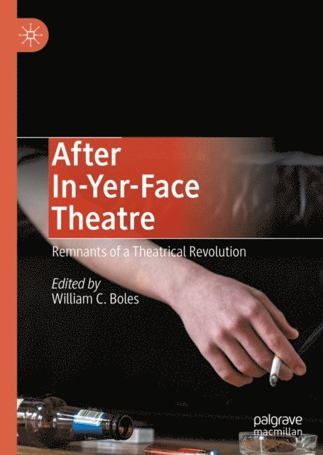 William C. Boles - After In-Yer-Face Theatre, E-bok