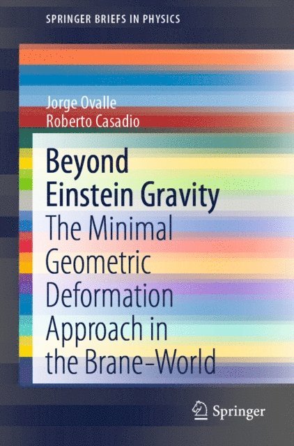 Roberto Casadio, Jorge Ovalle - Beyond Einstein Gravity, E-bok