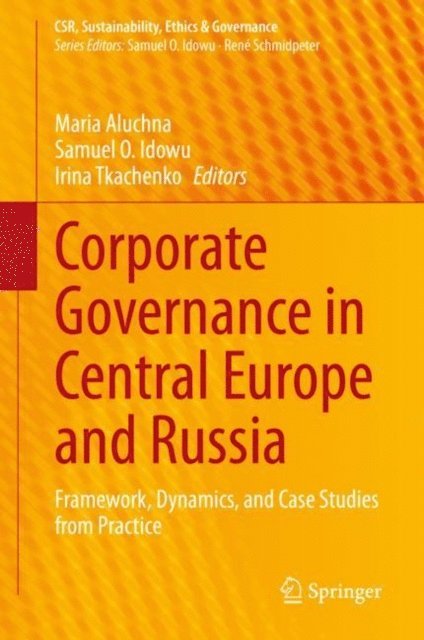 Irina Tkachenko, Samuel O. Idowu, Maria Aluchna - Corporate Governance in Central Europe and Russia, E-bok