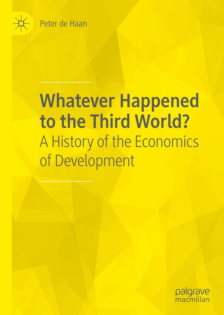 Peter de Haan - Whatever Happened to the Third World?, Inbunden