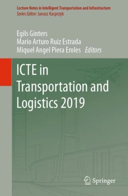 Miquel Angel Piera Eroles, Mario Arturo Ruiz Estrada, Egils Ginters - ICTE in Transportation and Logistics 2019, E-bok