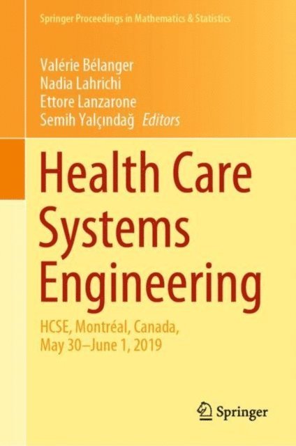 Semih Yalcindag, Ettore Lanzarone, Nadia Lahrichi, Valerie Belanger - Health Care Systems Engineering, E-bok