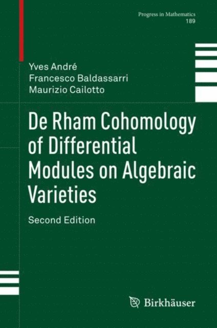 Maurizio Cailotto, Francesco Baldassarri, Yves Andre - De Rham Cohomology of Differential Modules on Algebraic Varieties, E-bok