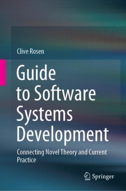 Clive Rosen - Guide to Software Systems Development, E-bok