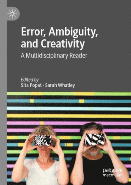Sarah Whatley, Sita Popat - Error, Ambiguity, and Creativity, E-bok
