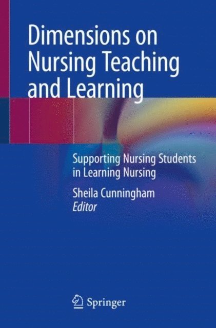 Sheila Cunningham - Dimensions on Nursing Teaching and Learning, E-bok