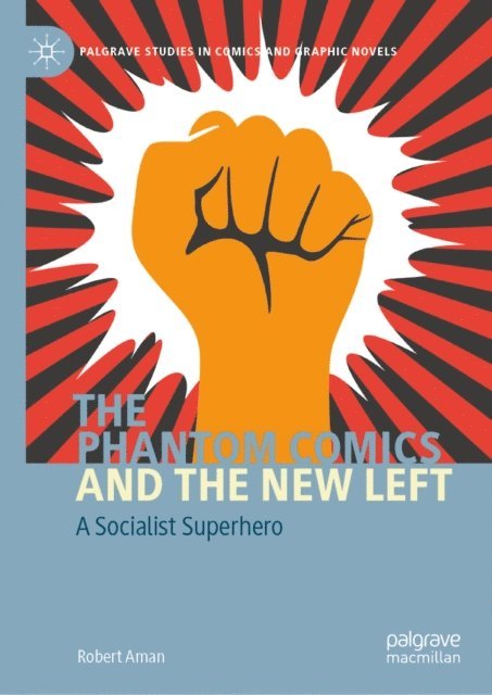 Robert Aman - Phantom Comics and the New Left, E-bok