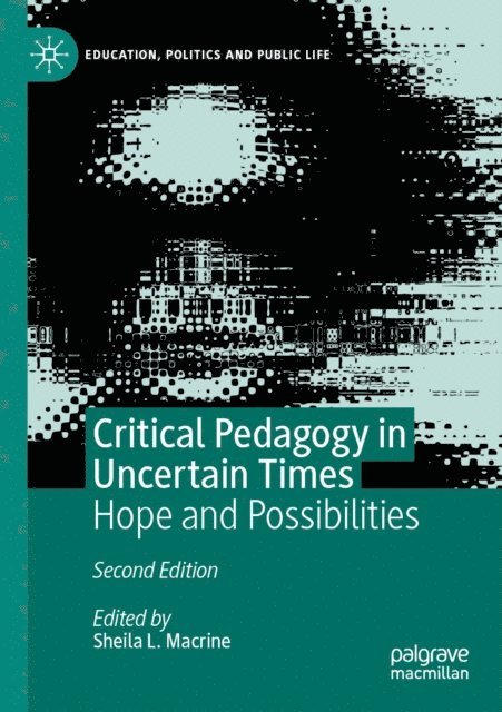 Sheila L. Macrine - Critical Pedagogy in Uncertain Times, E-bok