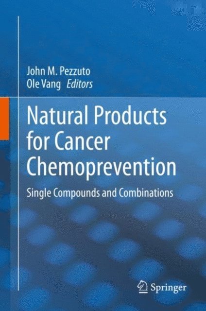 Ole Vang, John M. Pezzuto - Natural Products for Cancer Chemoprevention, E-bok