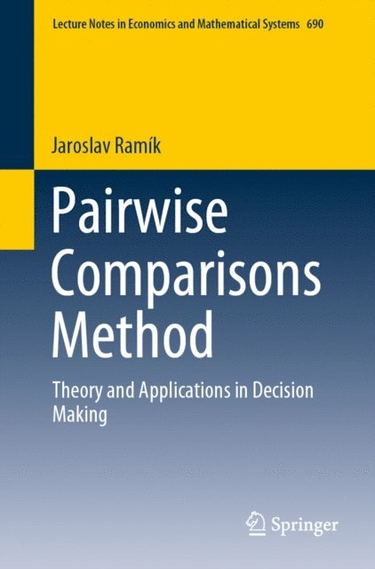 Jaroslav Ramik - Pairwise Comparisons Method, E-bok