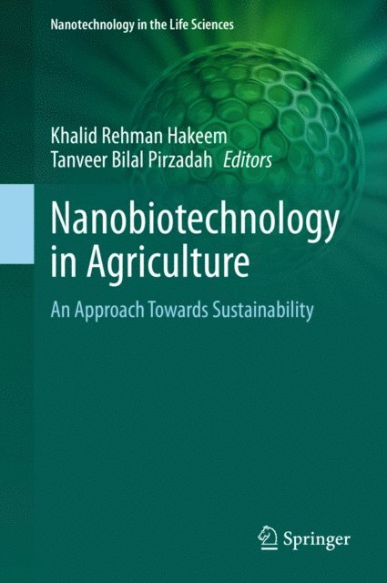 Tanveer Bilal Pirzadah, Khalid Rehman Hakeem - Nanobiotechnology in Agriculture, E-bok