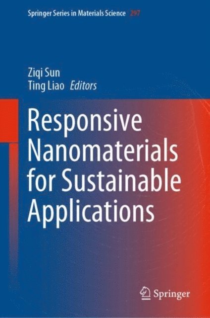 Ting Liao, Ziqi Sun - Responsive Nanomaterials for Sustainable Applications, E-bok