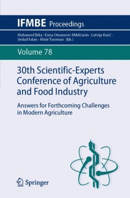 Almir Toroman, Vedad Falan, Lutvija Karic, Enisa Omanovic-Miklicanin, Muhamed Brka - 30th Scientific-Experts Conference of Agriculture and Food Industry, E-bok