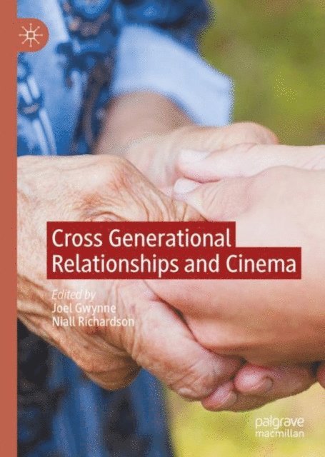 Niall Richardson, Joel Gwynne - Cross Generational Relationships and Cinema, E-bok