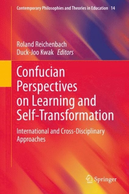 Duck-Joo Kwak, Roland Reichenbach - Confucian Perspectives on Learning and Self-Transformation, E-bok