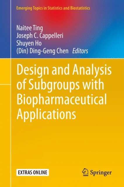 (Din) Ding-Geng Chen, Shuyen Ho, Joseph C. Cappelleri, Naitee Ting - Design and Analysis of Subgroups with Biopharmaceutical Applications, E-bok
