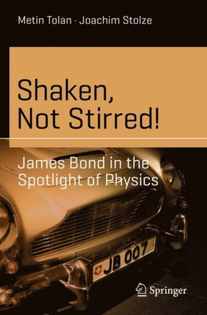 Joachim Stolze, Metin Tolan - Shaken, Not Stirred!, E-bok
