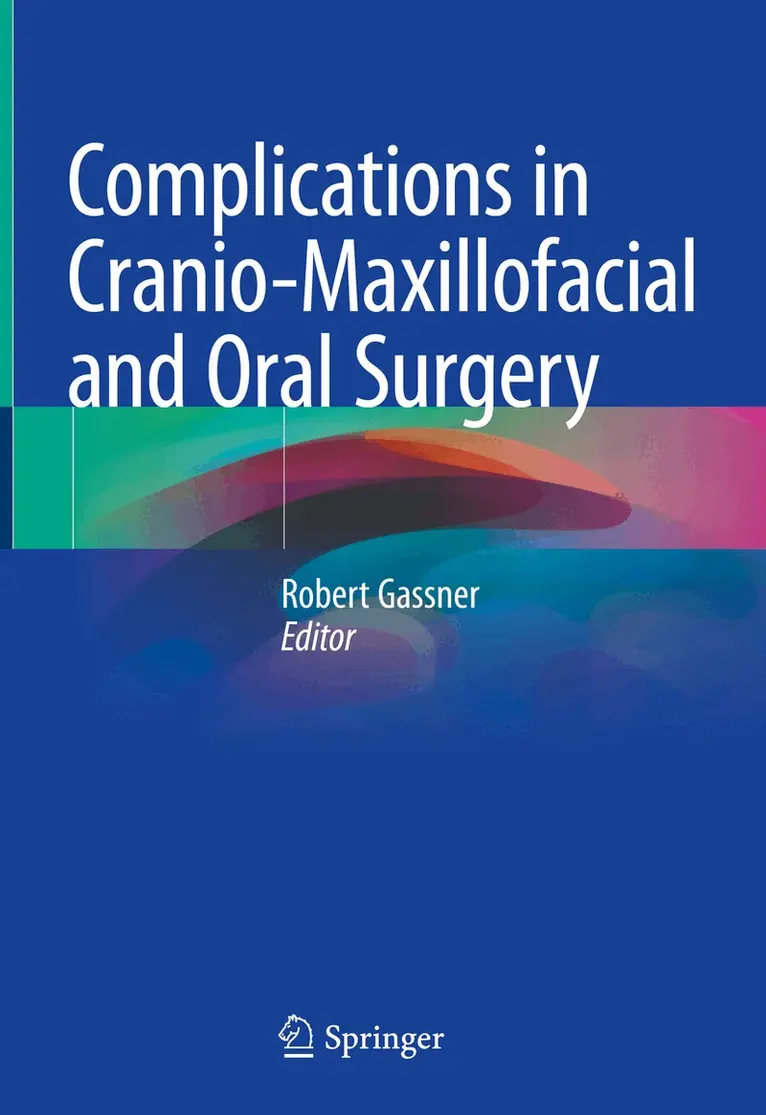 Robert Gassner - Complications in Cranio-Maxillofacial and Oral Surgery, Inbunden. Tillgänglighet: Lägg i varukorg