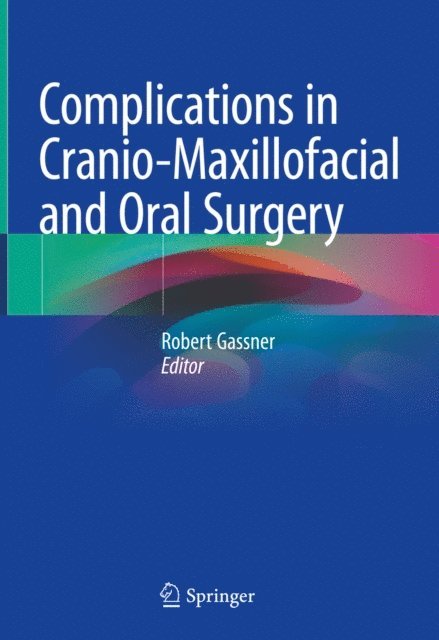 Complications in Cranio-Maxillofacial and Oral Surgery
