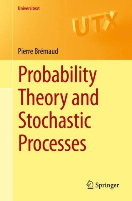 Pierre Bremaud - Probability Theory and Stochastic Processes, E-bok