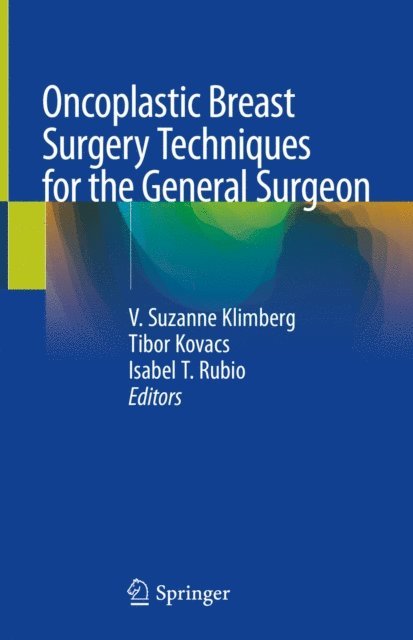 Isabel T. Rubio, Tibor Kovacs, V. Suzanne Klimberg - Oncoplastic Breast Surgery Techniques for the General Surgeon, E-bok