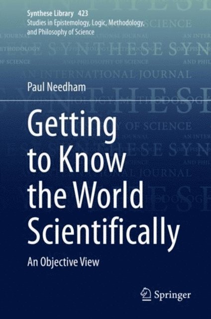 Paul Needham - Getting to Know the World Scientifically, E-bok