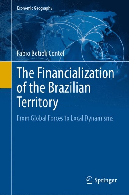 Fabio Betioli Contel - Financialization of the Brazilian Territory, E-bok