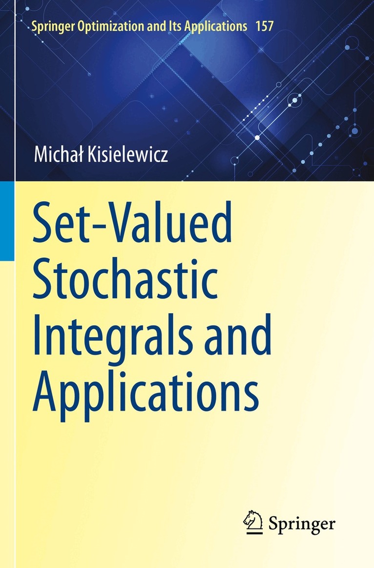 Michał Kisielewicz - Set-Valued Stochastic Integrals and Applications, Häftad. Tillgänglighet: Lägg i varukorg