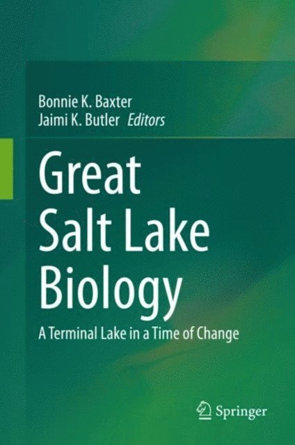 Jaimi K. Butler, Bonnie K. Baxter - Great Salt Lake Biology, E-bok