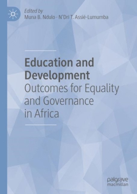 N'Dri T. Assie-Lumumba, Muna B. Ndulo - Education and Development, E-bok