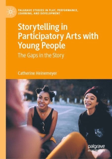 Catherine Heinemeyer - Storytelling in Participatory Arts with Young People, E-bok