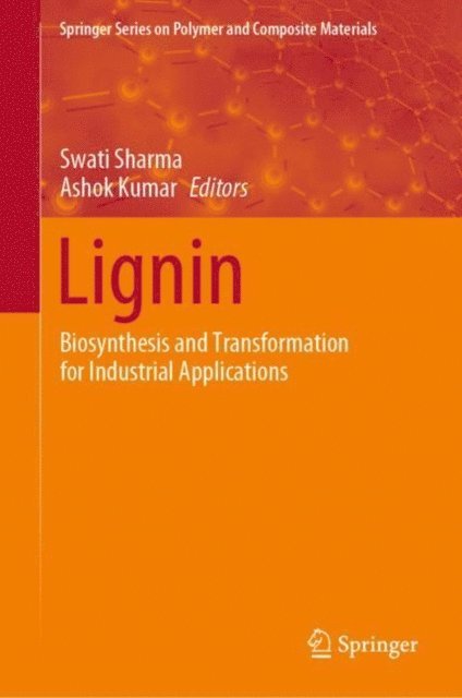 Ashok Kumar, Swati Sharma - Lignin, E-bok