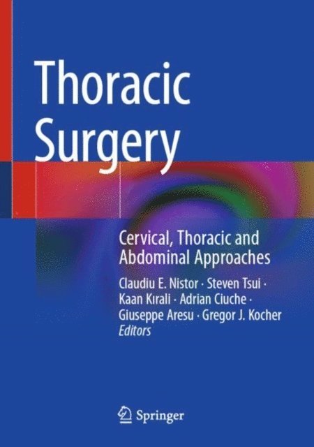 Gregor J. Kocher, Giuseppe Aresu, Adrian Ciuche, Kaan Kirali, Steven Tsui, Claudiu E. Nistor - Thoracic Surgery, E-bok