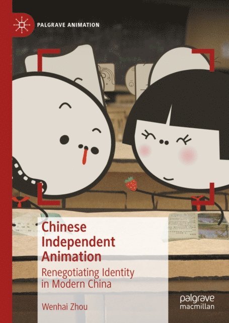 Wenhai Zhou - Chinese Independent Animation, E-bok