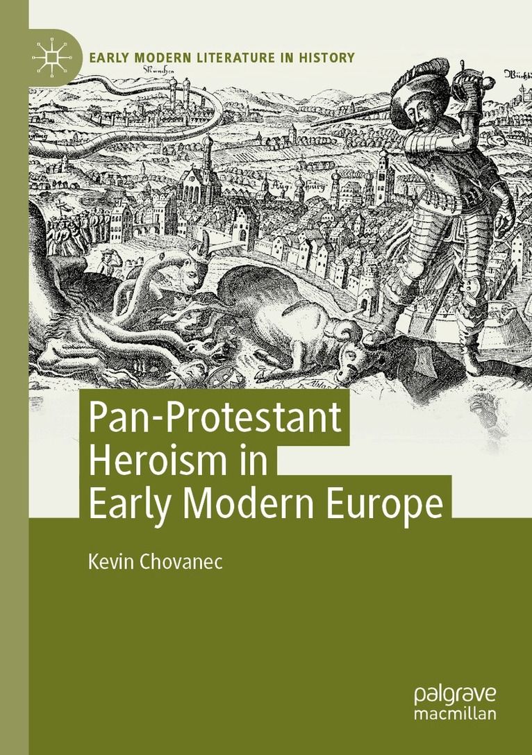 Kevin Chovanec - Pan-Protestant Heroism in Early Modern Europe, Häftad