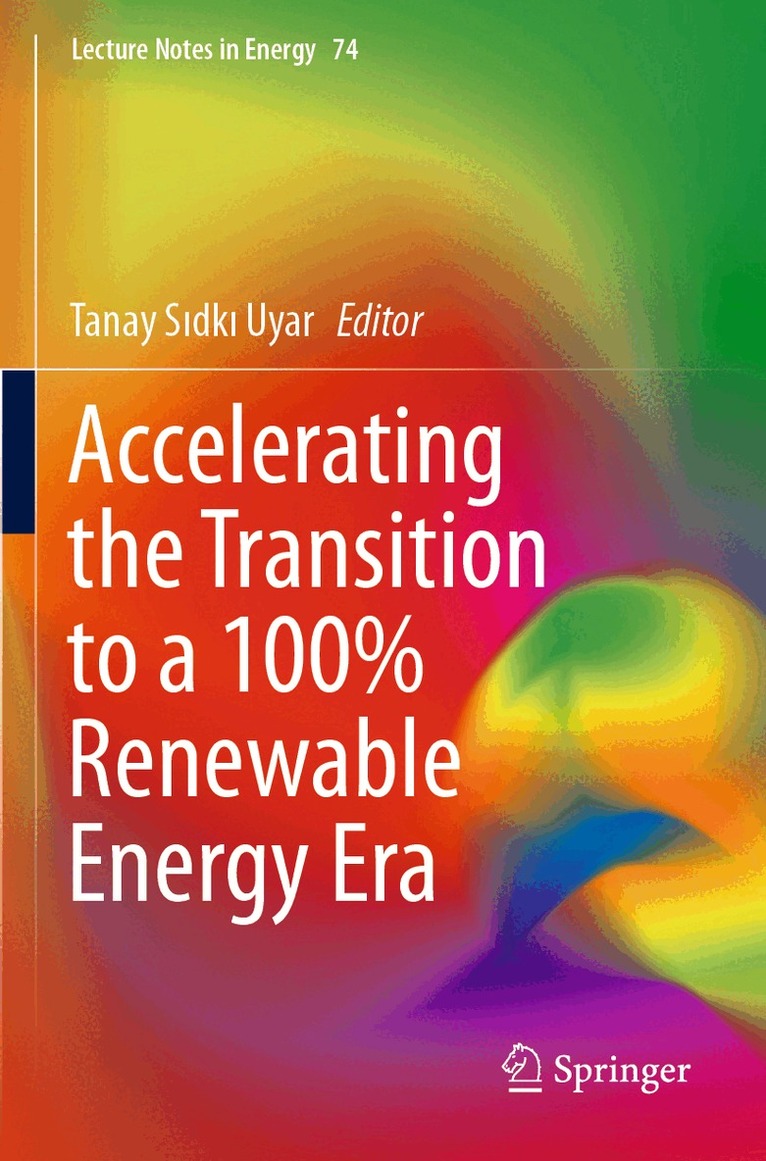 Tanay Sıdkı Uyar - Accelerating the Transition to a 100% Renewable Energy Era, Häftad