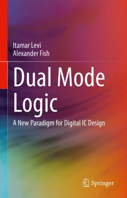 Alexander Fish, Itamar Levi - Dual Mode Logic, E-bok