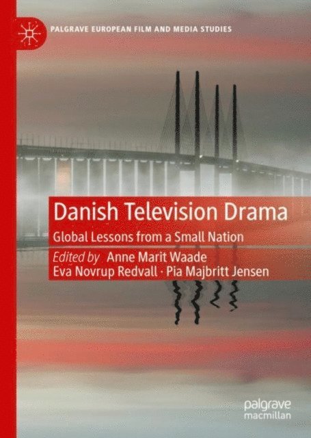 Pia Majbritt Jensen, Eva Novrup Redvall, Anne Marit Waade - Danish Television Drama, E-bok