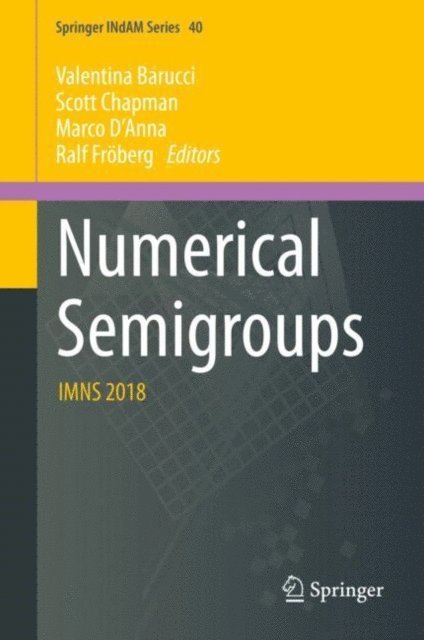Ralf Froberg, Marco D'Anna, Scott Chapman, Valentina Barucci - Numerical Semigroups, E-bok