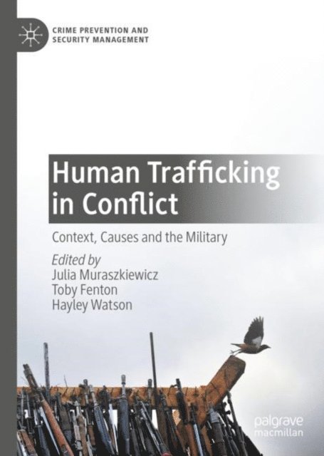 Hayley Watson, Toby Fenton, Julia Muraszkiewicz - Human Trafficking in Conflict, E-bok