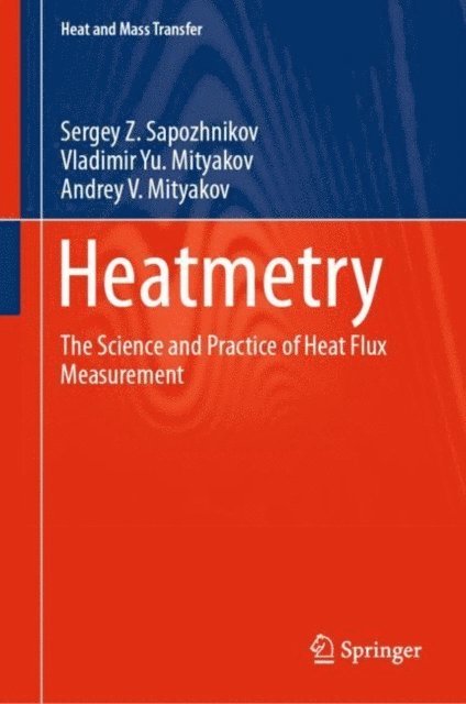 Andrey V. Mityakov, Vladimir Yu. Mityakov, Sergey Z. Sapozhnikov - Heatmetry, E-bok