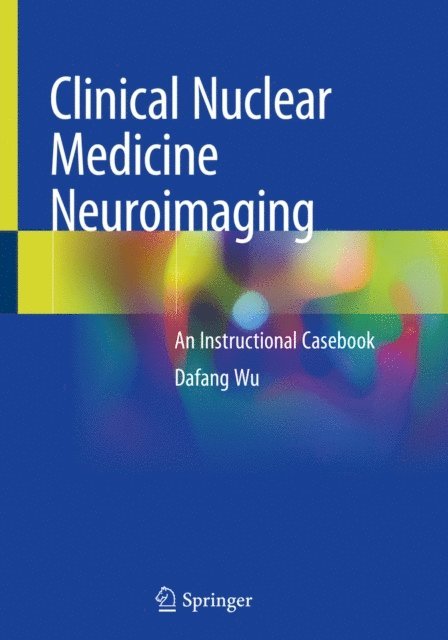 Dafang Wu - Clinical Nuclear Medicine Neuroimaging, E-bok. Tillgänglighet: Lägg i varukorg
