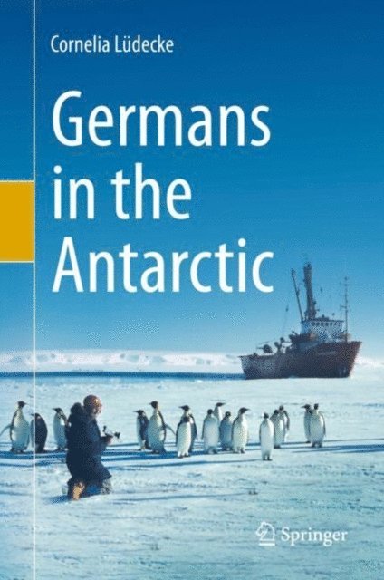 Cornelia Ludecke - Germans in the Antarctic, E-bok