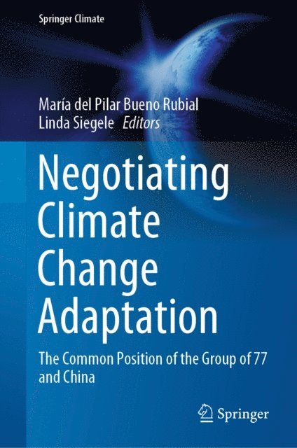 Linda Siegele, Maria del Pilar Bueno Rubial - Negotiating Climate Change Adaptation, E-bok