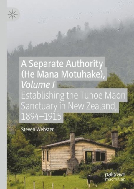 Steven Webster - Separate Authority (He Mana Motuhake), Volume I, E-bok