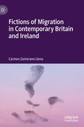 Fictions of Migration in Contemporary Britain and Ireland