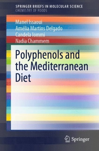 Nadia Chammem, Candela Iommi, Amelia Martins Delgado, Manel Issaoui - Polyphenols and the Mediterranean Diet, E-bok