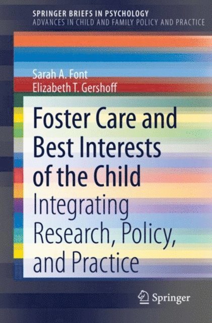 Elizabeth T. Gershoff, Sarah A. Font - Foster Care and Best Interests of the Child, E-bok